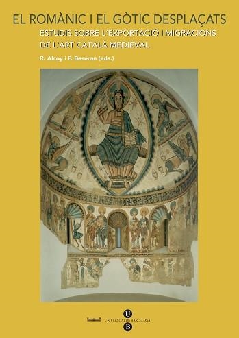 ROMÀNIC I EL GÒTIC DESPLAÇATS, EL | 9788447532391 | BESERAN I RAMON, PERE/ALCOY PEDRÓS, ROSA | Llibreria Aqualata | Comprar llibres en català i castellà online | Comprar llibres Igualada