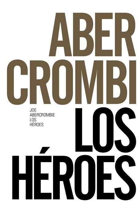 HÉROES, LOS | 9788491043621 | ABERCROMBIE, JOE | Llibreria Aqualata | Comprar llibres en català i castellà online | Comprar llibres Igualada