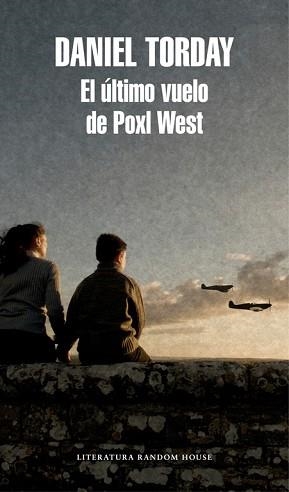 ÚLTIMO VUELO DE POXL WEST, EL | 9788439731740 | TORDAY, DANIEL | Llibreria Aqualata | Comprar llibres en català i castellà online | Comprar llibres Igualada