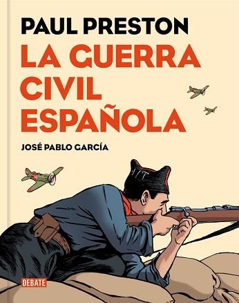 GUERRA CIVIL ESPAÑOLA, LA (VERSIÓN GRÁFICA) | 9788499926032 | PRESTON, PAUL / GARCIA, JOSE PABLO | Llibreria Aqualata | Comprar llibres en català i castellà online | Comprar llibres Igualada