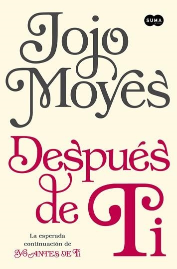 DESPUÉS DE TI | 9788483658826 | MOYES, JOJO | Llibreria Aqualata | Comprar llibres en català i castellà online | Comprar llibres Igualada