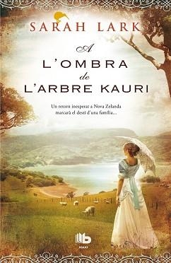 A L'OMBRA DE L'ARBRE KAURI | 9788490702604 | LARK, SARAH | Llibreria Aqualata | Comprar llibres en català i castellà online | Comprar llibres Igualada