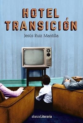 HOTEL TRANSICIÓN | 9788491042921 | RUIZ MANTILLA, JESÚS | Llibreria Aqualata | Comprar llibres en català i castellà online | Comprar llibres Igualada