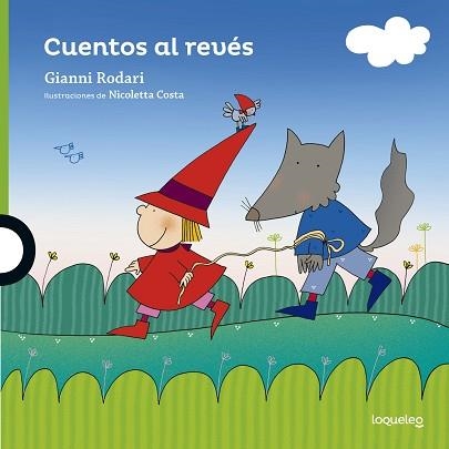 CUENTOS AL REVÉS (LOQUELEO LETRA MAYUSCULA) | 9788491220800 | RODARI, GIANNI | Llibreria Aqualata | Comprar llibres en català i castellà online | Comprar llibres Igualada