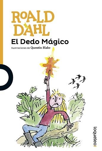 DEDO MÁGICO, EL (LOQUELEO + 10) | 9788491221081 | DAHL, ROALD | Llibreria Aqualata | Comprar llibres en català i castellà online | Comprar llibres Igualada