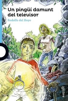 UN PINGUÏ DAMUNT DEL TELEVISOR (JOLLIBRE + 12) | 9788416661305 | DEL HOYO ALFARO, RODOLFO | Llibreria Aqualata | Comprar llibres en català i castellà online | Comprar llibres Igualada