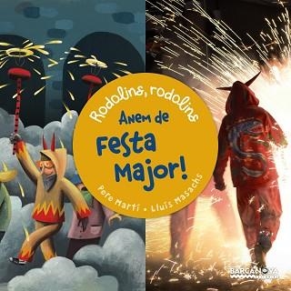 ANEM DE FESTA MAJOR! (RODOLINS, RODOLINS) | 9788448940775 | MARTÍ, PERE / MASACHS, LLUÍS | Llibreria Aqualata | Comprar llibres en català i castellà online | Comprar llibres Igualada