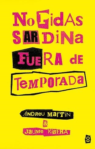 NO PIDAS SARDINA FUERA DE TEMPORADA (LOQUELEO) | 9788491221401 | MARTÍN, ANDREU/RIBERA, JAUME | Llibreria Aqualata | Comprar llibres en català i castellà online | Comprar llibres Igualada