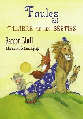 FAULES DEL LLIBRE DE LES BÈSTIES | 9788448938697 | LLULL, RAMON | Llibreria Aqualata | Comprar llibres en català i castellà online | Comprar llibres Igualada