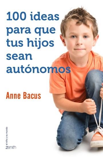 100 IDEAS PARA QUE TUS HIJOS SEAN AUTÓNOMOS | 9788408155560 | BACUS, ANNE  | Llibreria Aqualata | Comprar llibres en català i castellà online | Comprar llibres Igualada