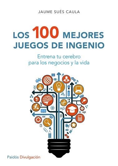 100 MEJORES JUEGOS DE INGENIO, LOS | 9788449332296 | SUÉS CAULA, JAUME | Llibreria Aqualata | Comprar llibres en català i castellà online | Comprar llibres Igualada