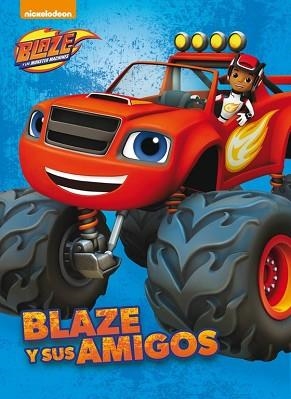 BLAZE Y SUS AMIGOS (BLAZE Y LOS MONSTER MACHINES. PRIMERAS LECTURAS) | 9788448846640 | NICKELODEON | Llibreria Aqualata | Comprar llibres en català i castellà online | Comprar llibres Igualada