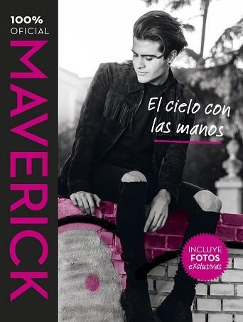 MAVERICK. EL CIELO CON LAS MANOS | 9788420484242 | LOPEZ, MAVERICK | Llibreria Aqualata | Comprar llibres en català i castellà online | Comprar llibres Igualada