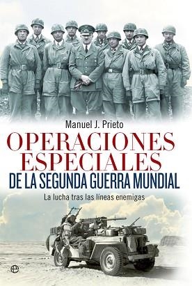 OPERACIONES ESPECIALES DE LA SEGUNDA GUERRA MUNDIAL | 9788490607190 | PRIETO, MANUEL J. | Llibreria Aqualata | Comprar llibres en català i castellà online | Comprar llibres Igualada