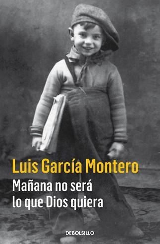 MAÑANA NO SERÁ LO QUE DIOS QUIERA | 9788466335874 | GARCIA MONTERO, LUIS | Llibreria Aqualata | Comprar libros en catalán y castellano online | Comprar libros Igualada