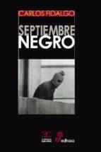 SEPTIEMBRE NEGRO | 9788497407199 | FIDALGO, CARLOS | Llibreria Aqualata | Comprar llibres en català i castellà online | Comprar llibres Igualada