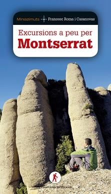 EXCURSIONS A PEU PER MONTSERRAT | 9788490344651 | ROMA I CASANOVAS, FRANCESC | Llibreria Aqualata | Comprar llibres en català i castellà online | Comprar llibres Igualada