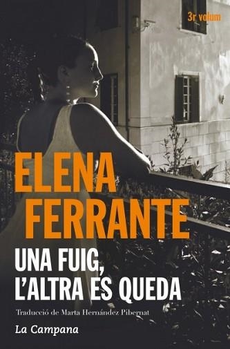 UNA FUIG, L'ALTRA ES QUEDA | 9788416457397 | FERRANTE, ELENA | Llibreria Aqualata | Comprar llibres en català i castellà online | Comprar llibres Igualada