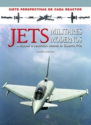 JETS MILITARES MODERNOS | 9788466234016 | JACKSON, ROBERT | Llibreria Aqualata | Comprar llibres en català i castellà online | Comprar llibres Igualada