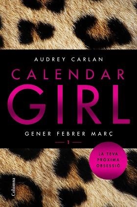 CALENDAR GIRL 1. GENER-FEBER-MARÇ | 9788466421065 | CARLAN, AUDREY | Llibreria Aqualata | Comprar llibres en català i castellà online | Comprar llibres Igualada