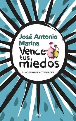 VENCE TUS MIEDOS. CUADERNO DE ACTIVIDADES | 9788434423855 | MARINA, JOSÉ ANTONIO | Llibreria Aqualata | Comprar llibres en català i castellà online | Comprar llibres Igualada