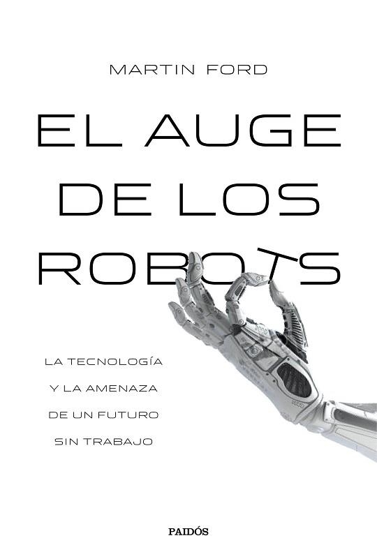 AUGE DE LOS ROBOTS, EL | 9788449332302 | FORD, MARTIN  | Llibreria Aqualata | Comprar llibres en català i castellà online | Comprar llibres Igualada