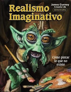 REALISMO IMAGINATIVO | 9788441538078 | GURNEY, JAMES | Llibreria Aqualata | Comprar llibres en català i castellà online | Comprar llibres Igualada