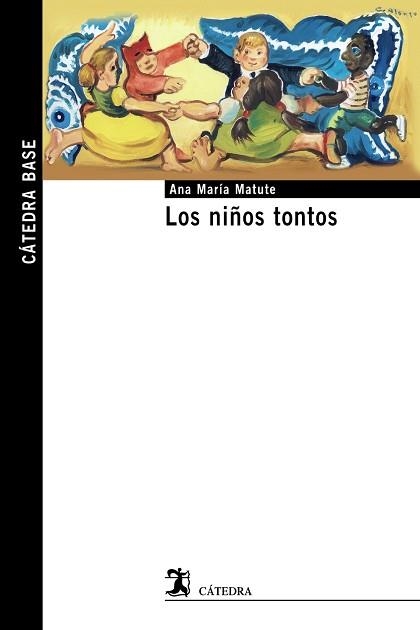 NIÑOS TONTOS, LOS | 9788437635712 | MATUTE, ANA MARÍA | Llibreria Aqualata | Comprar libros en catalán y castellano online | Comprar libros Igualada