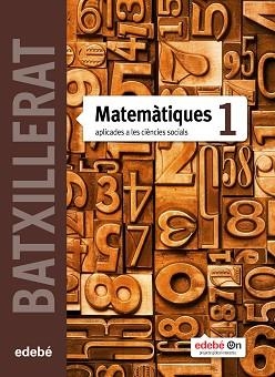 MATEMÀTIQUES APLICADES A LES CIÈNCIES SOCIALS 1R BATX | 9788468320854 | EDEBÉ, OBRA COLECTIVA | Llibreria Aqualata | Comprar llibres en català i castellà online | Comprar llibres Igualada