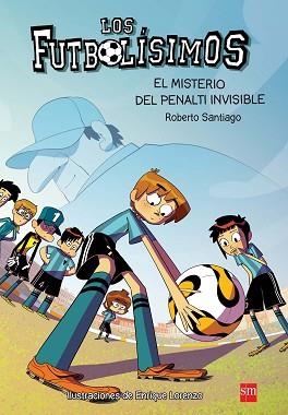 FUTBOLISIMOS 7. EL MISTERIO DEL PENALTI INVISIBLE | 9788467582512 | SANTIAGO, ROBERTO | Llibreria Aqualata | Comprar llibres en català i castellà online | Comprar llibres Igualada