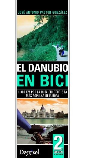 DANUBIO EN BICI, EL. 1.300 KM POR LA RUTA CICLOTURISTA MAS POPULAR DE EUROPA (GUIAS BTT) | 9788498291919 | PASTOR GONZÁLEZ, JOSÉ A. | Llibreria Aqualata | Comprar llibres en català i castellà online | Comprar llibres Igualada