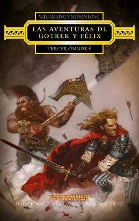 GOTREK Y FÉLIX. TERCER ÓMNIBUS (MATAGIGANTES / MATAORCOS / MATAHOMBRES) | 9788445003855 | KING, WILLIAM / LONG, NATHAN | Llibreria Aqualata | Comprar llibres en català i castellà online | Comprar llibres Igualada