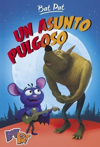 UN ASUNTO PULGOSO (BAT PAT 3) | 9788490436684 | PAVANELLO, ROBERTO | Llibreria Aqualata | Comprar llibres en català i castellà online | Comprar llibres Igualada