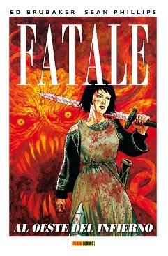 FATALE 3. AL OESTE DEL INFIERNO | 9788490249420 | BRUBAKER, ED | Llibreria Aqualata | Comprar llibres en català i castellà online | Comprar llibres Igualada