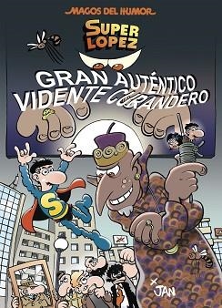 SUPER LOPEZ. GRAN AUTÉNTICO VIDENTE CURANDERO 177 | 9788466659017 | LÓPEZ FERNÁNDEZ, JUAN | Llibreria Aqualata | Comprar llibres en català i castellà online | Comprar llibres Igualada