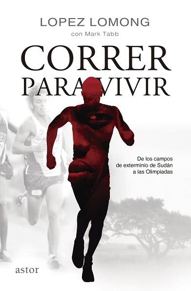 CORRER PARA VIVIR | 9788498408911 | LOMONG, LOPEZ | Llibreria Aqualata | Comprar libros en catalán y castellano online | Comprar libros Igualada