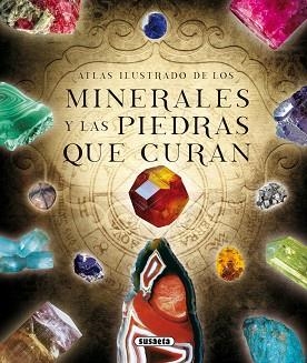 ATLAS ILUSTRADO DE LOS MINERALES Y LAS PIEDRAS QUE CURAN | 9788467731644 | DUDA, RUDOLF / REJL, LUBOS / ALCARAZ, JOSÉ LUIS | Llibreria Aqualata | Comprar llibres en català i castellà online | Comprar llibres Igualada