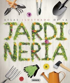 ATLAS ILUSTRADO DE LA JARDINERIA | 9788467746600 | SUSAETA, EQUIPO | Llibreria Aqualata | Comprar llibres en català i castellà online | Comprar llibres Igualada