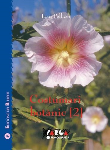 COSTUMARI BOTANIC 2 | 9788489663626 | PELLICER, JOAN | Llibreria Aqualata | Comprar llibres en català i castellà online | Comprar llibres Igualada