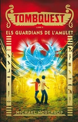 TOMBQUEST 2. ELS GUARDIANS DE L'AMULET | 9788424657932 | NORTHROP, MICHAEL | Llibreria Aqualata | Comprar llibres en català i castellà online | Comprar llibres Igualada