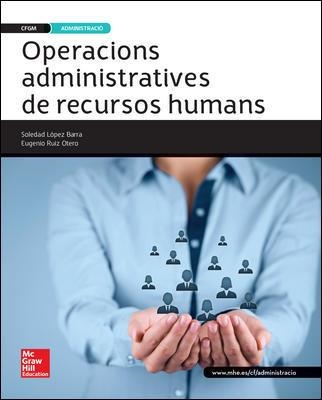 OPERACIONS ADMINISTRATIVES DE RECURSOS HUMANS. GRAU MITJA | 9788448196301 | LOPEZ BARRA | Llibreria Aqualata | Comprar llibres en català i castellà online | Comprar llibres Igualada