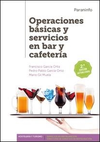 OPERACIONES BÁSICAS Y SERVICIOS EN BAR Y CAFETERÍA 2.ª EDICIÓN | 9788428334617 | GARCÍA ORTIZ, FRANCISCO/GARCÍA ORTIZ, PEDRO PABLO/GIL MUELA, MARIO | Llibreria Aqualata | Comprar llibres en català i castellà online | Comprar llibres Igualada