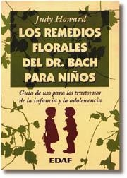 REMEDIOS FLORALES DEL DR. BACH PARA NIÑOS, LOS | 9788476409404 | HOWARD, JUDY | Llibreria Aqualata | Comprar llibres en català i castellà online | Comprar llibres Igualada