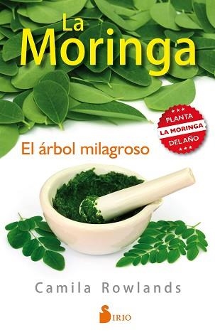 MORINGA, LA. EL ÁRBOL MILAGROSO | 9788416579334 | ROWLANDS (ARGENTINA), CAMILA | Llibreria Aqualata | Comprar llibres en català i castellà online | Comprar llibres Igualada