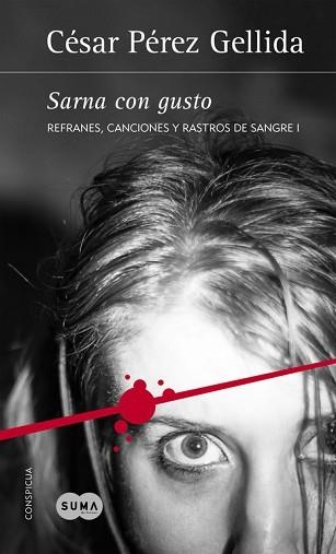 SARNA CON GUSTO (REFRANES, CANCIONES Y RASTROS DE SANGRE 1) | 9788483658512 | PEREZ GELLIDA, CESAR | Llibreria Aqualata | Comprar llibres en català i castellà online | Comprar llibres Igualada