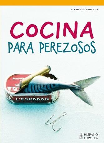 COCINA PARA PEREZOSOS | 9788425520419 | TRISCHBERGER, CORNELIA | Llibreria Aqualata | Comprar llibres en català i castellà online | Comprar llibres Igualada