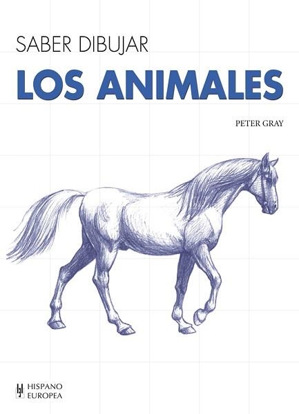 ANIMALES, LOS (SABER DIBUJAR) | 9788425520600 | GRAY, PETER | Llibreria Aqualata | Comprar llibres en català i castellà online | Comprar llibres Igualada