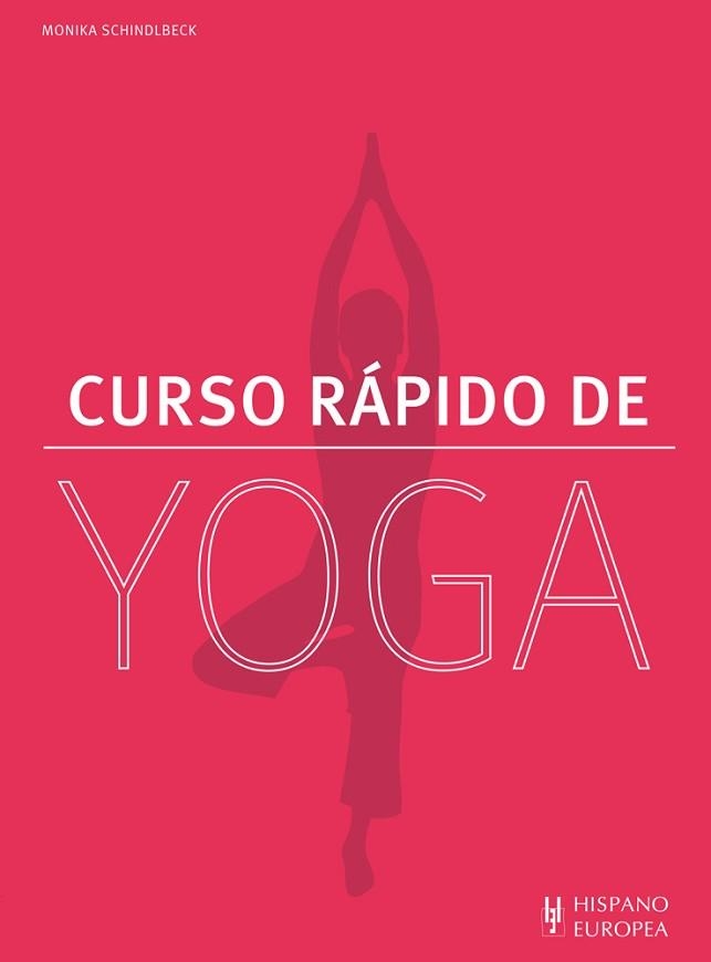 CURSO RÁPIDO DE YOGA | 9788425521010 | SCHINDLBECK, MONIKA | Llibreria Aqualata | Comprar llibres en català i castellà online | Comprar llibres Igualada