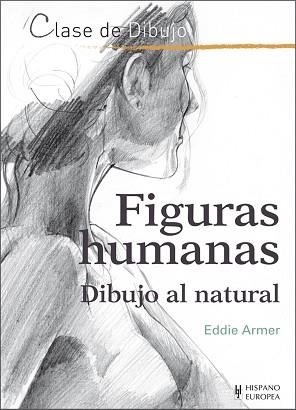 FIGURAS HUMANAS. DIBUJO AL NATURAL | 9788425521126 | ARMER, EDDIE | Llibreria Aqualata | Comprar llibres en català i castellà online | Comprar llibres Igualada