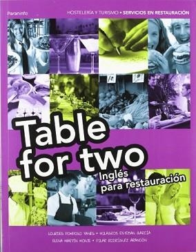 TABLE FOR TWO. INGLÉS PARA RESTAURACIÓN | 9788497328296 | ESTEBAN GARCÍA, MARÍA DE LOS MILAGROS/MARTIN MONJE, ELENA/POMPOSO YANES, LOURDES/RODRIGUEZ ARANCON,  | Llibreria Aqualata | Comprar llibres en català i castellà online | Comprar llibres Igualada